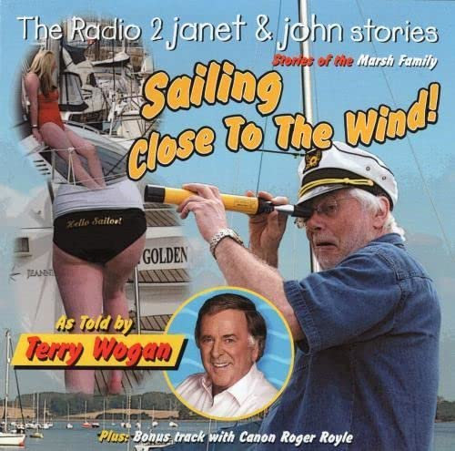 Sailing Close To The Wind : Stories Of The Marsh Family (The Radio 2 Janet & John Stories)