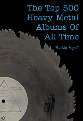 The Top 500 Heavy Metal Albums of All Time (English Edition)
