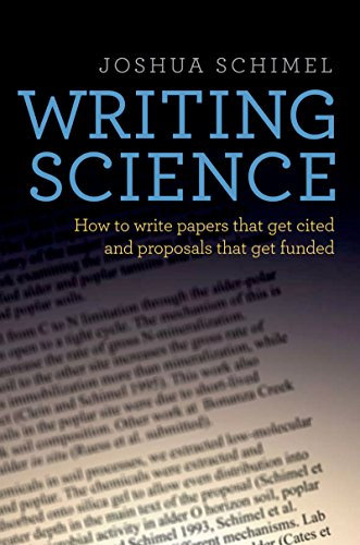 Writing Science: How to Write Papers That Get Cited and Proposals That Get Funded (English Edition)