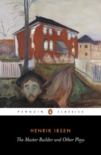 The Master Builder and Other Plays (Classics)