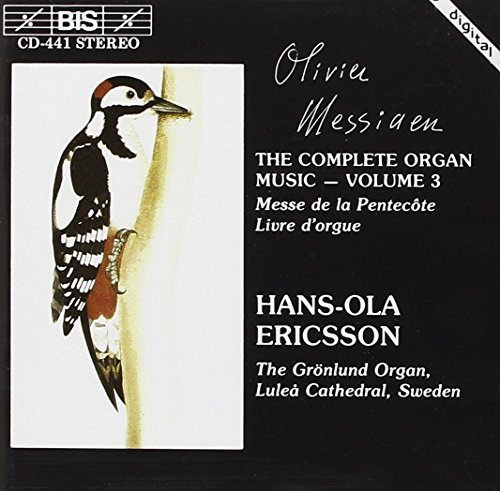 Messiaen: Complete Organ Music, Vol. 3
