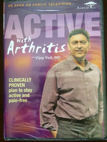 ACTIVE WITH ARTHRITIS WITH VIJAY VAD MD