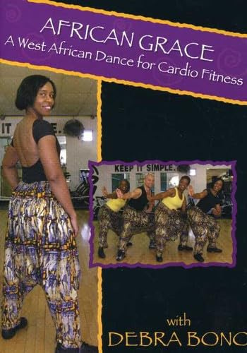 African Grace: A West African Dance For Cardio Fitness