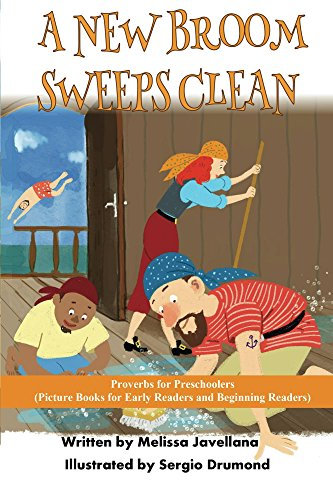 A New Broom Sweeps Clean: Picture Books for Early Readers and Beginning Readers: Proverbs for Elementary Readers LIKE Reader 1-8