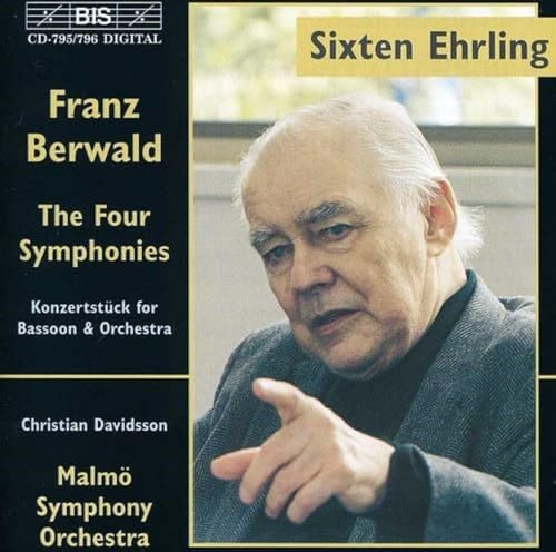Berwald: The Four Symphonies; Konzertstück for Bassoon & Orchestra