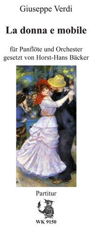 La donna e mobile aus Rigoletto: für Panflöte und Orchester