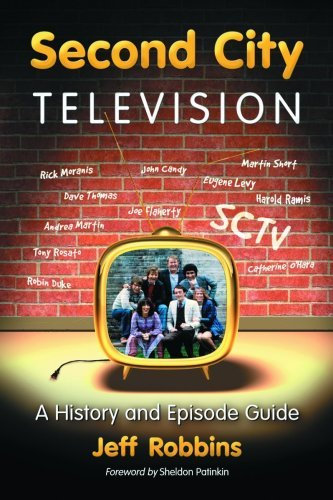 Second City Television: A History and Episode Guide (English Edition)