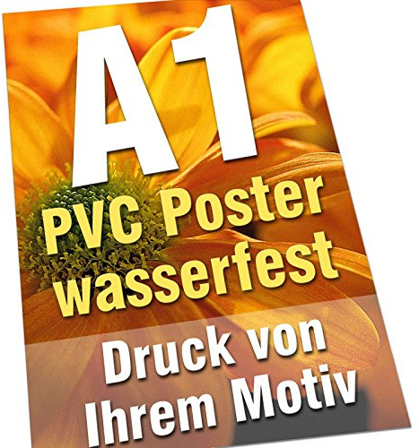 Druckspezialist Plakate Poster DIN A1 PVC 510g 4/0-farbig Wasser- und UV-stabil Kundenstopper von Ihrer Datei gedruckt