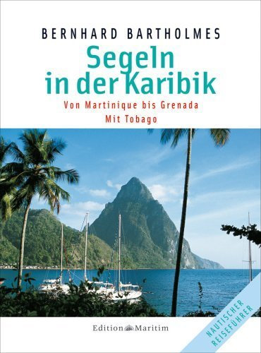 Segeln in der Karibik 1: Martinique - Grenada Mit Tobago von Bernhard Bartholmes (18. Juni 1996) Gebundene Ausgabe