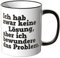 WANDKINGS Ich hab keinerlei Lösung ... schwarz