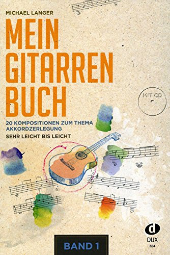 Musikverlag Dux Mein Gitarrenbuch 1 - arrangiert für Gitarre - mit Tabulator - mit CD [Noten/Sheetmusic] Komponist: Langer Michael