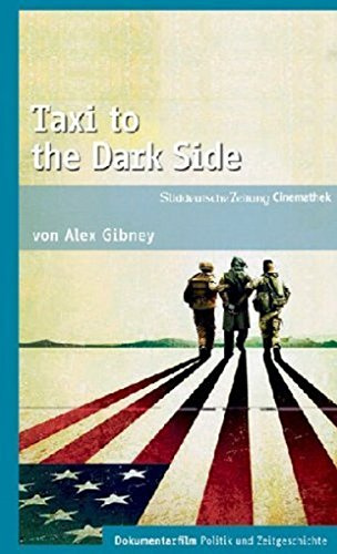 Taxi to the Dark Side - SZ Cinemathek Dokumentarfilm