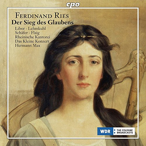 Ries: Der Sieg des Glaubens, Oratorio op. 157