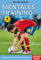 Mentales Training: Das Handbuch für Trainer und Sportler