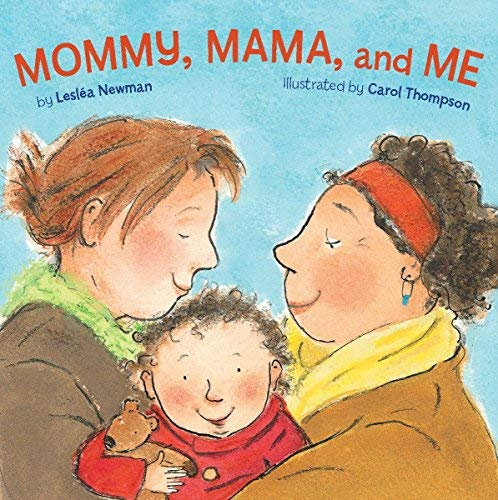 Mommy, Mama, and Me by Lesléa Newman(2008-12-09)