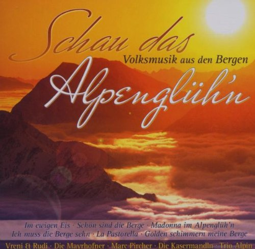 Schau das Alpenglühn
