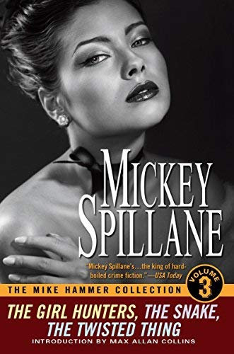 Mike Hammer Collection Vol.3, The : The Girl Hunters, The Snake, The Twisted Thing (Obsidian Mystery) by Mickey Spillane (2010-12-16)