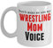 Lustige Wrestling-Tasse - Don't Make Me Use My Wrestling Mom-Voice, 325 ml Keramiktasse – einzigartige Geschenkidee