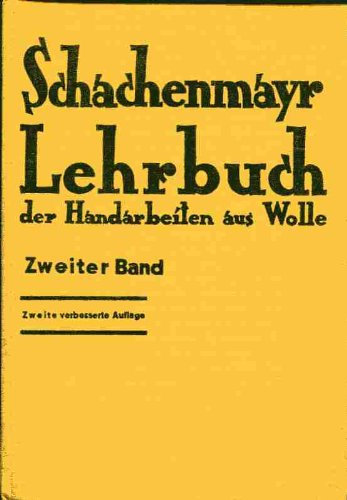 Schachenmayr-Lehrbuch der Handarbeiten aus Wolle 2. Band