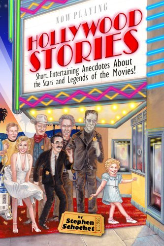 Hollywood Stories: a Book about Celebrities, Movie Stars, Gossip, Directors, Famous People, History, and more! (English Edition)