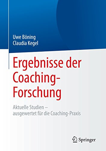 Ergebnisse der Coaching-Forschung: Aktuelle Studien – ausgewertet für die Coaching-Praxis