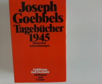 Joseph Goebbels Tagebücher 1945