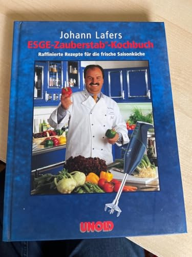 Johann Lafer's ESGE-Zauberstab Kochbuch
