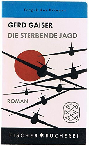 Die sterbende Jagd : Roman. [Tragik d. Krieges].