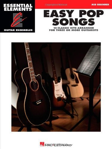 Easy Pop Songs: Essential Elements Guitar Ensembles by Hal Leonard Corp. (2011-07-01)