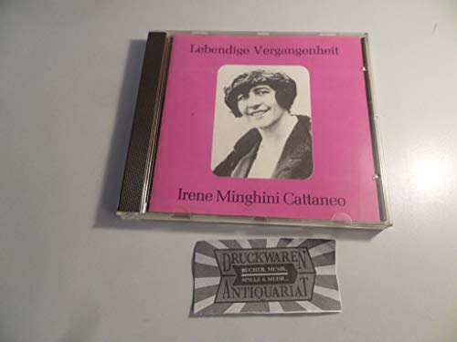 Irene Minghini-Cattaneo: Arias (Lebendige Vergangenheit)
