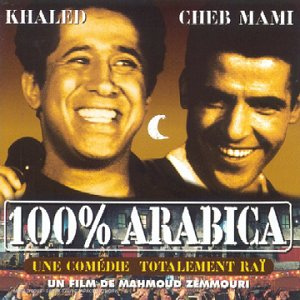 100% Arabica (Khaled/ Cheb Mami)