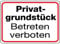 Schild Alu Privatgrundstück Betreten verboten 180 x 250 mm (Privatbesitz, Grundstückskennzeichnung)