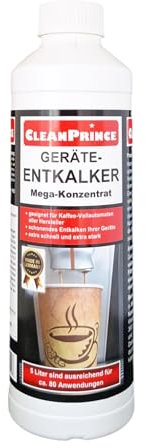 CleanPrince Geräte-Entkalker 500 ml Kaffeemaschinen Espressomaschinen Bügeleisen entkalken Entkalker Maschinenentkalker