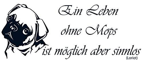 wall-refine WS-00292 | EIN Leben OHNE MOPS - Loriot | 80 x 32 cm, schwarz, seidenmatt, Premium Wandtattoo Wandaufkleber Wanddeko Deko Hund Hunde Tattoo der Extra-Klasse