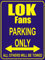 INDIGOS UG - Parking Only - Parkplatz - Parking Only LOK Fans - Parkplatzschild