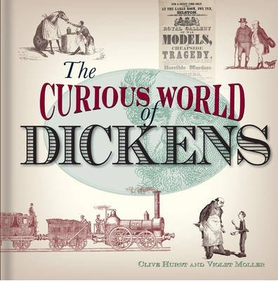 The Curious World of Dickens by Moller, Violet ( AUTHOR ) May-15-2012 Hardback