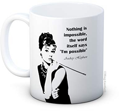 Audrey Hepburn Quote Nothing is Impossible - Inspirational Ceramic Coffee Mug