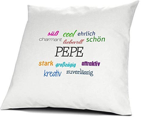 printplanet Kopfkissen mit dem Namen Pepe, Kissen mit Füllung - Positive Eigenschaften, 40 cm, 100% Baumwolle, Kuschelkissen, Liebeskissen, Namenskissen, Geschenkidee