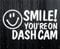 Car Sticker Smile You're ON Dash CAM Van Window Bumper Camera Boot Door Decal