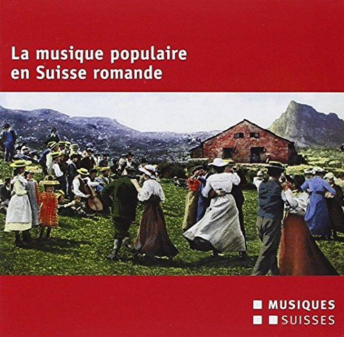 La Musique Populaire en Suisse / Various