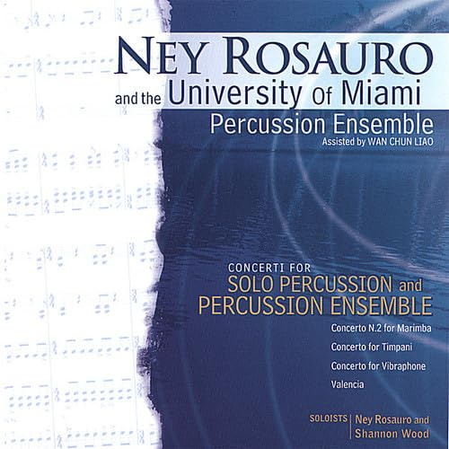 Ney Rosauro & University of Miami Percussion Ensemble