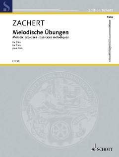 Firma MDS Schott music distribution MELODISCHE UEBUNGEN - arrangiert für Querflöte [Noten/Sheetmusic] Komponist: ZACHERT Walter aus der Reihe: IL Flauto TRAVERSO