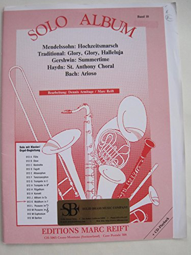 Solo Album Waldhorn In F Band 10 Hoczeitsmarsch, Glory Glory Halleluja, Summertime, St Anthony Choral, Bach Ariosoo