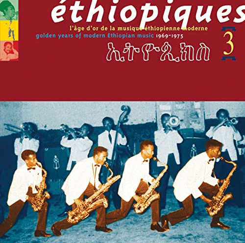 Ethiopiques, Vol. 3: Golden Years Of Modern Ethiopian Music - 1969-1975