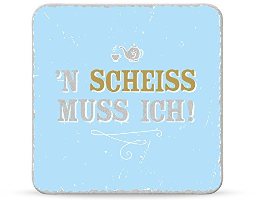 H:)PPY life - 44582 - Untersetzer, ´n Scheiss muss ich!, Kork, 9,5cm x 9,5cm