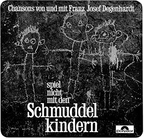 Spiel nicht mit den Schmuddelkindern