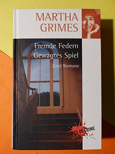 Fremde Federn & Gewagtes Spiel. Zwei Romane in einem Band