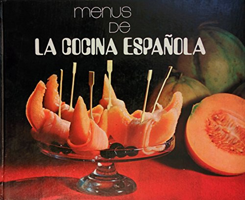 MENÚS de la cocina española / autores María Luisa García... Et al.