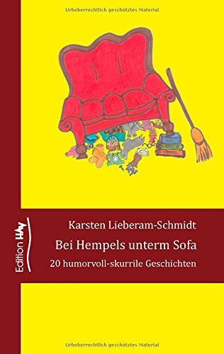 Bei Hempels unterm Sofa by Karsten Lieberam-Schmidt (2015-09-24)