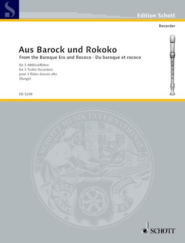 Aus Barock und Rokoko: Spielstücke. 3 Alt-Blockflöten. Spielpartitur. (Edition Schott)
